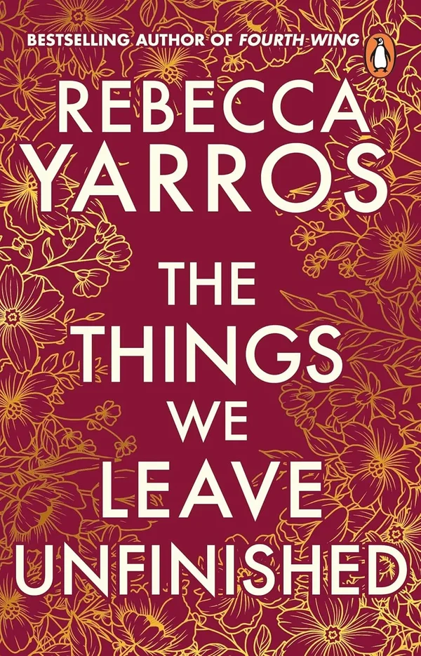 the-things-we-leave-unfinished-by-rebecca-yarros