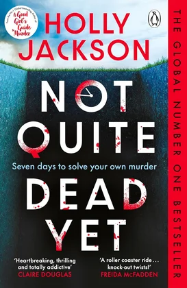 Not Quite Dead Yet by Holly Jackson book cover