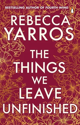 The Things We Leave Unfinished by Rebecca Yarros book cover